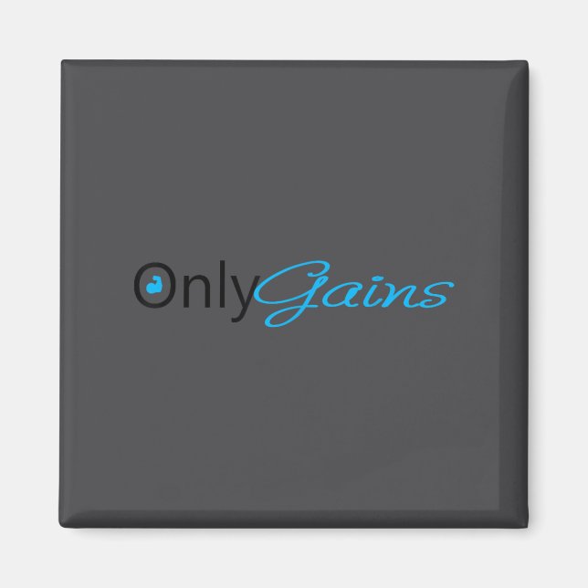 Only Gains _ Funny Gym Motivation  Magnet (Front)