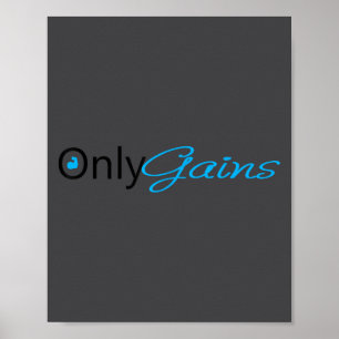 Only Gains _ Funny Gym Motivation  Poster