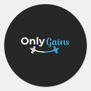 Only Gains Gym Lifting Workout Bodybuilding Funny  Classic Round Sticker