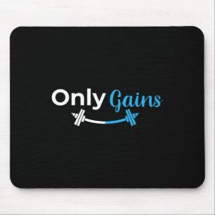 Only Gains Gym Lifting Workout Bodybuilding Funny  Mouse Pad
