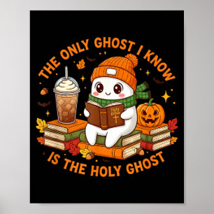 Only Ghost I Know Is The Holy Ghost - Christian Ha Poster