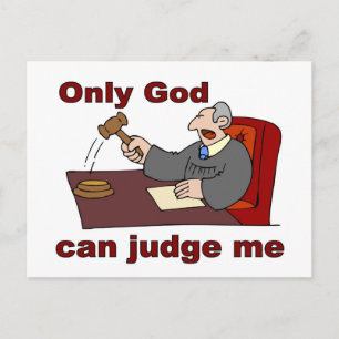 Only God can judge me Christian saying Postcard