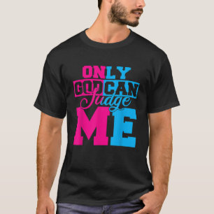 Only God Can Judge Me Cute Jesus Christ Women Men T-Shirt
