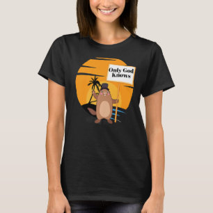 Only God & Jesus Know Groundhog Day Christian Fun T-Shirt
