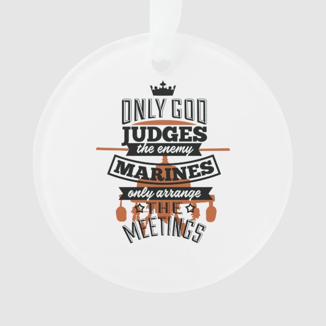 Only God judges the enemy Marines Ornament (Front)