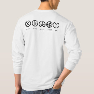 Only God Will Judge Me T-Shirt