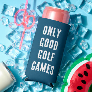 "Only Good Golf Games" Funny Quote - Blue & White Seltzer Can Cooler