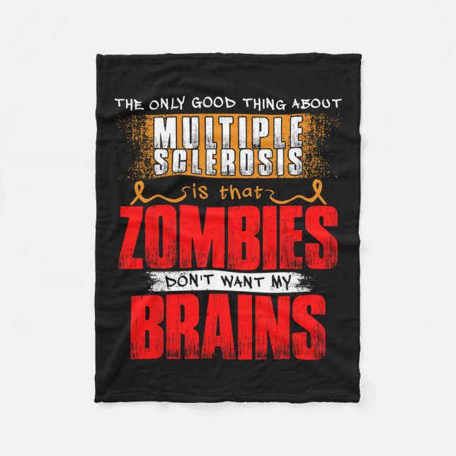 Only Good Thing About Multiple Sclerosis Zombies 1 Fleece Blanket (Front)