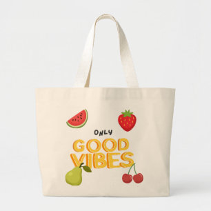 : 'Only Good Vibes' Fruit Salad Large Tote Bag