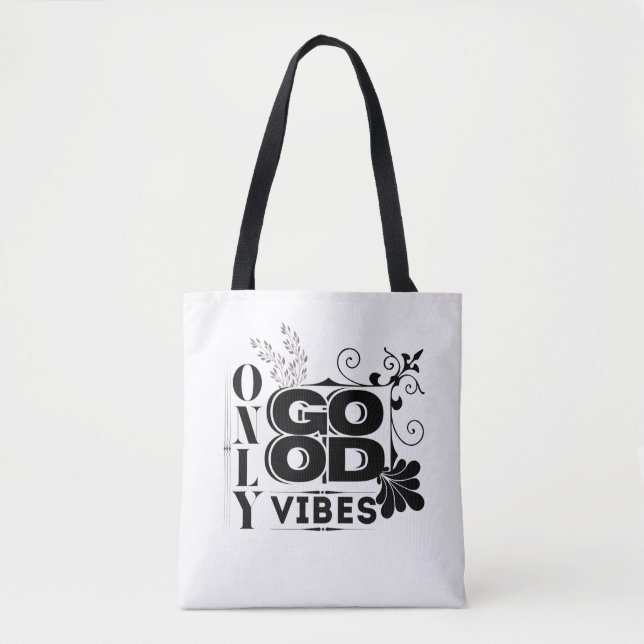 Only Good Vibes – Positive Motivational Typography Tote Bag (Front)