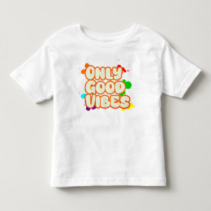 Only Good Vibes Toddler T-Shirt
