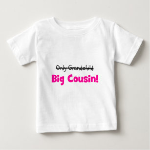 Only Grandchild -> BIG COUSIN! (pink) Baby T-Shirt