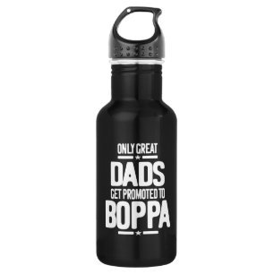 Only Great Dads Get Promoted To Boppa 532 Ml Water Bottle