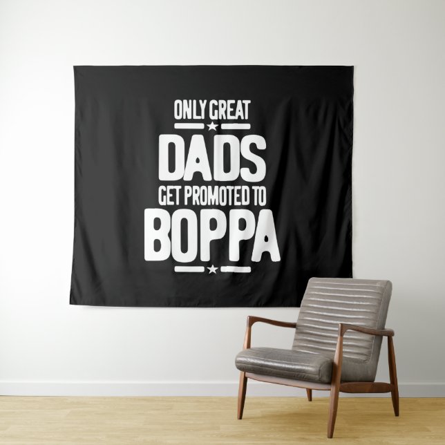 Only Great Dads Get Promoted To Boppa Tapestry (In Situ (Horizontal))