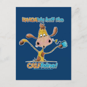 Only Half the CALFfeine Postcard