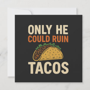 Only He Could Ruin Tacos, TACO Trump