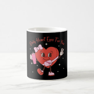 Only Heart Eyes For You Coffee Mug