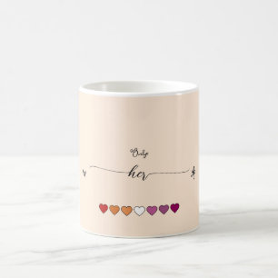 Only Her Lesbian Hearts Couple Coffee Mug