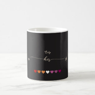 Only Her Lesbian Hearts Couple Coffee Mug
