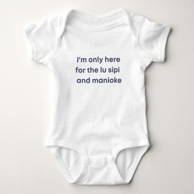 Only here for Tongan food Baby Bodysuit (Front)