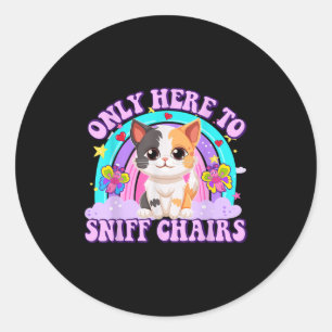 Only Here To Sniff Chair Embarring Inappropriate H Classic Round Sticker