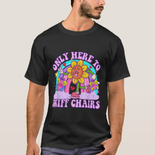 Only Here To Sniff Chair Embarring Inappropriate H T-Shirt