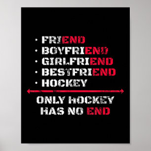 Only Hockey Has No End Ice Hockey Ice Hockey Air H Poster