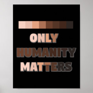 Only Humanity S Sticker Poster