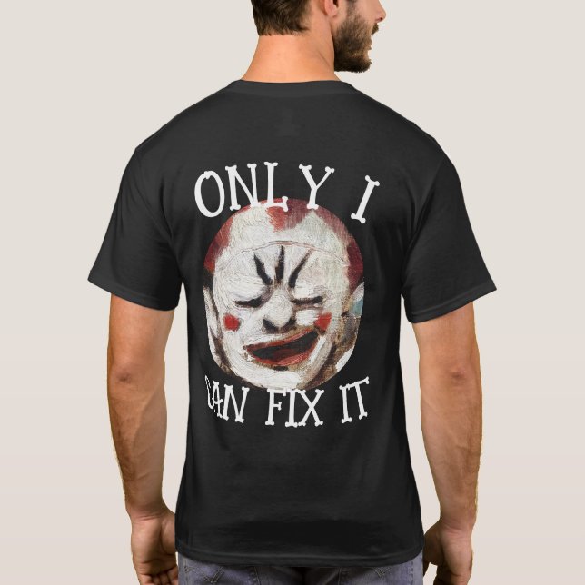 Only I can fix it Orange Clown Pocket Design T-Shirt (Back)