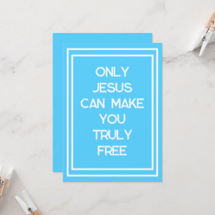 Only Jesus Can Make You Free Christian Message Card