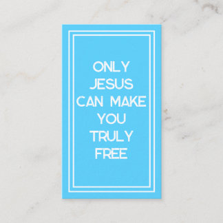 Only Jesus Can Make You Free Christian Outreach  Business Card
