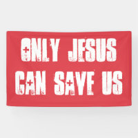 Only Jesus Can Save Us Christian Gospel Message