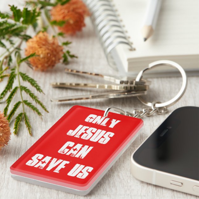Only Jesus Can Save Us Gospel Outreach Message   Key Ring (Front Right)
