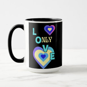 Only Love  Mug