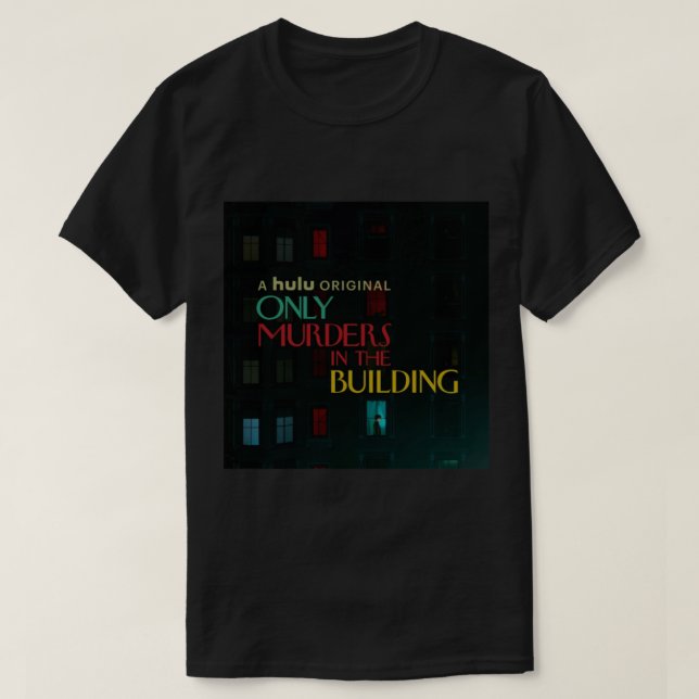 only murders in the building             T-Shirt (Design Front)