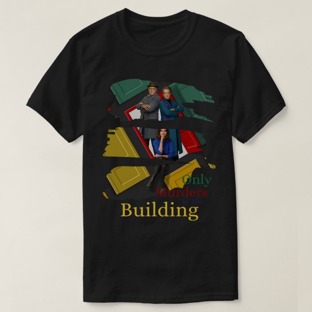 Only Murders In The Building         T-Shirt (Design Front)