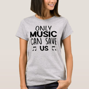 Only Music Can Save Us Unisex T-Shirt