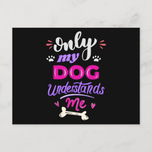 Only my dog understands me postcard