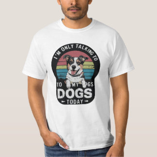 Only My Dogs T-Shirt Design