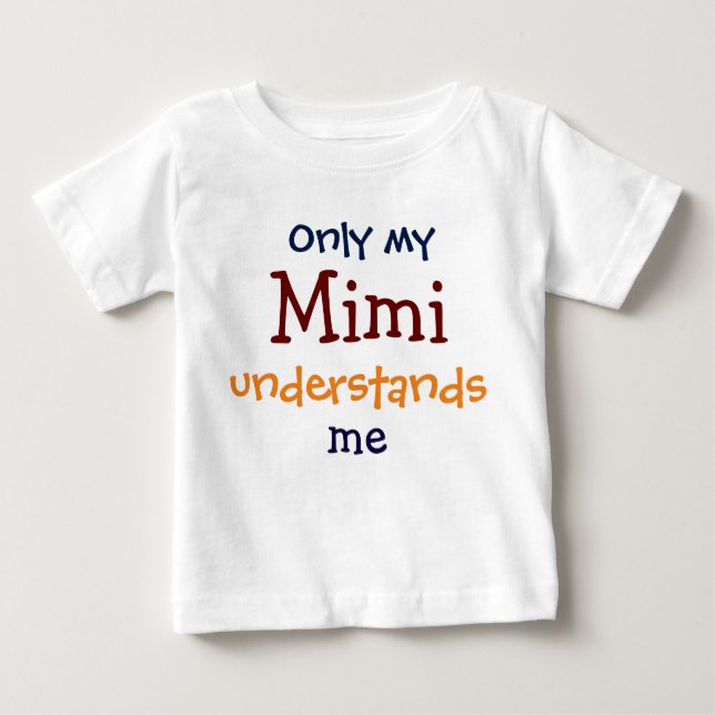 Only My Mimi Understands Me Infant Toddler T-Shirt (Front)