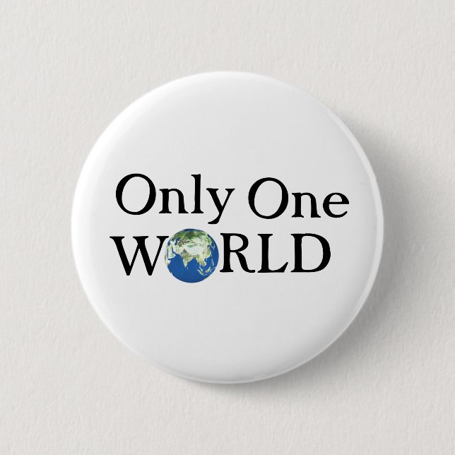 Only one World 6 Cm Round Badge (Front)