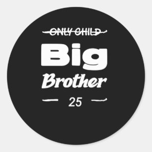 Only Only Child Brother Sticker 