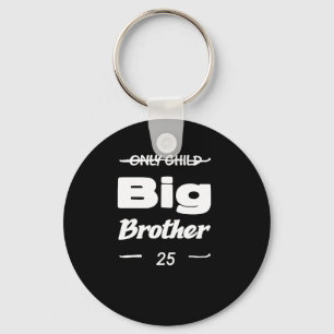 Only Only Child Brother Sticker  Key Ring