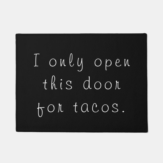 Only Open this Door for TACOS - Funny Doormat (Front)