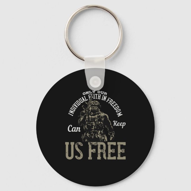 Only Our Individual Faith In Freedom Key Ring (Front)