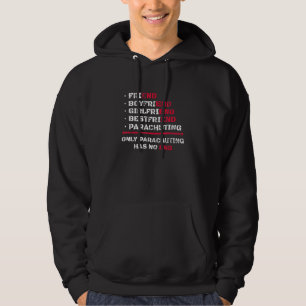 Only Parachuting Has No End Skydiving Hoodie