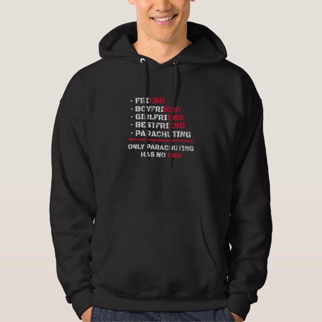 Only Parachuting Has No End Skydiving Hoodie (Front)