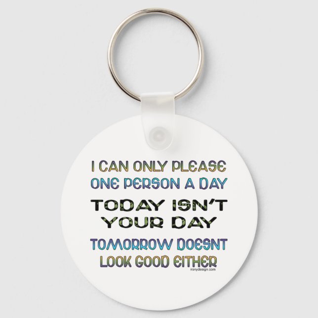 Only Please One Person A Day Saying Key Ring (Front)