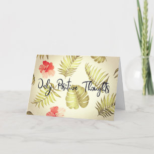 Only Positive Thoughts Card