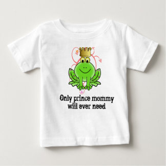 Only Prince Mummy Will Ever Need baby romper Baby T-Shirt